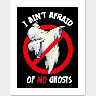 I AIN'T AFRAID OF NO GHOSTS Halloween Dabbing Ghost Posters and Art